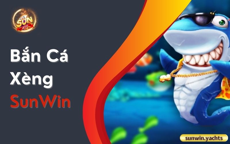 Bắn cá Xèng APK SunWin